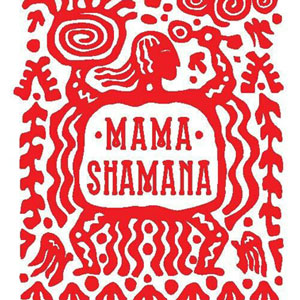 Mama Shamana Mama Shamana